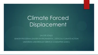 Climate Forced  Displacement  SALOTE SOQO  SENIOR PROGRAM LEADER ENVIRONMENTAL JUSTICE &amp;