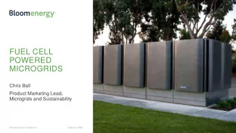 FUEL CELL  POWERED  MICROGRIDS  Chris Ball  Product Marketing Lead,  Microgrids and Sustainability
