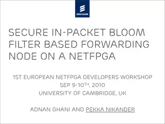 Secure in-packet bloom  filter based forwarding  tle  pt  node on a netfpga  1st EUROPEAN NETFPGA