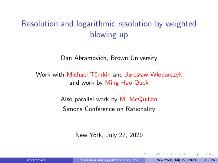 resolution and logarithmic resolution by weighted blowing