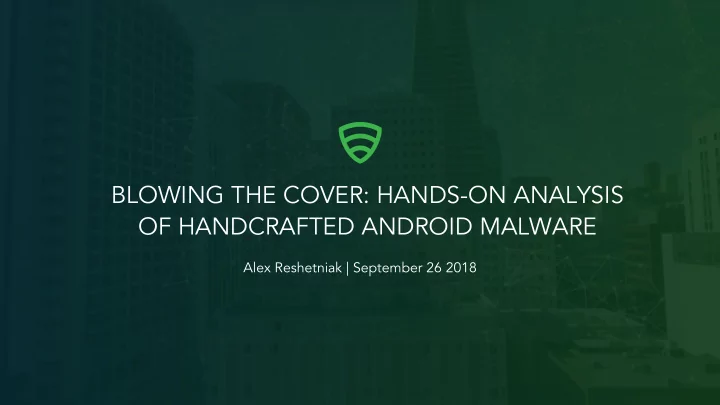 blowing the cover hands on analysis of handcrafted