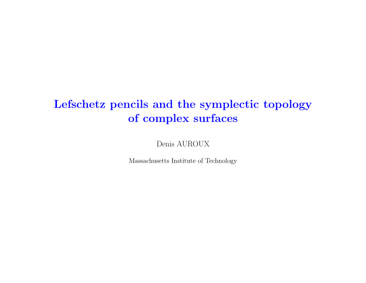 lefschetz pencils and the symplectic topology of complex