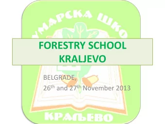FORESTRY SCHOOL  KRALJEVO  BELGRADE, 26 th and 27 th November 2013  School ID  Forestry School