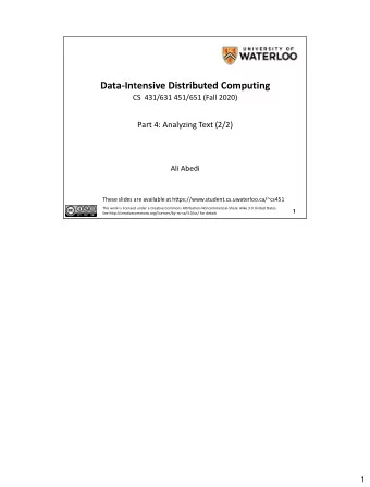 Data-Intensive Distributed Computing  CS  431/631 451/651 (Fall 2020)  Part 4: Analyzing Text (2/2)
