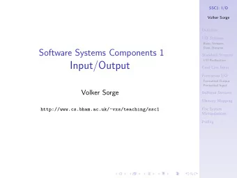 Input/Output  Cmd Line Input  Formatted I/O  Formatted Output  Formatted Input  Volker Sorge