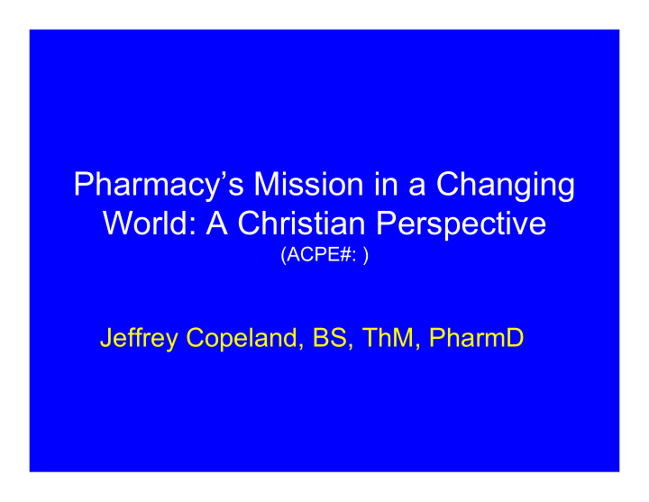 pharmacy s mission in a changing world a christian