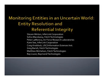 Steven  Minton,  InferLink  Corporation    Sofus  Macskassy,  Fetch