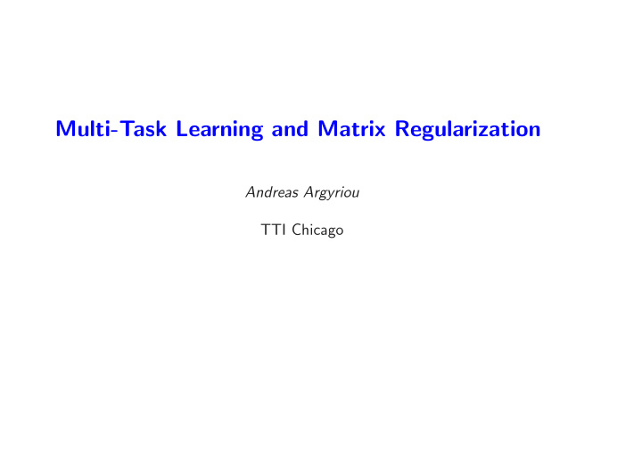 multi task learning and matrix regularization