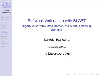 Software Verification with BLAST  Model Checking  Blast  Motivation  Rigorous Sofware Development
