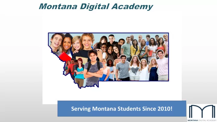 serving montana students since 2010 montana legislature