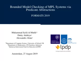 Bounded Model Checking of MPL Systems via  Predicate Abstractions  FORMATS 2019 Muhammad Syifaul