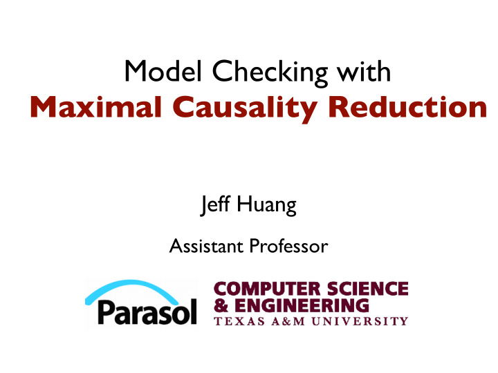 model checking with maximal causality reduction