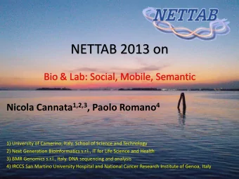 NETTAB 2013 on  Bio &amp; Lab: Social, Mobile, Semantic Nicola Cannata 1,2,3 , Paolo Romano 4  1)