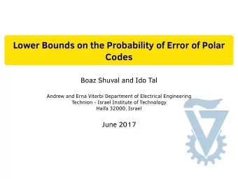 Lower Bounds on the Probability of Error of Polar  Codes  Boaz Shuval and Ido Tal  Andrew and Erna
