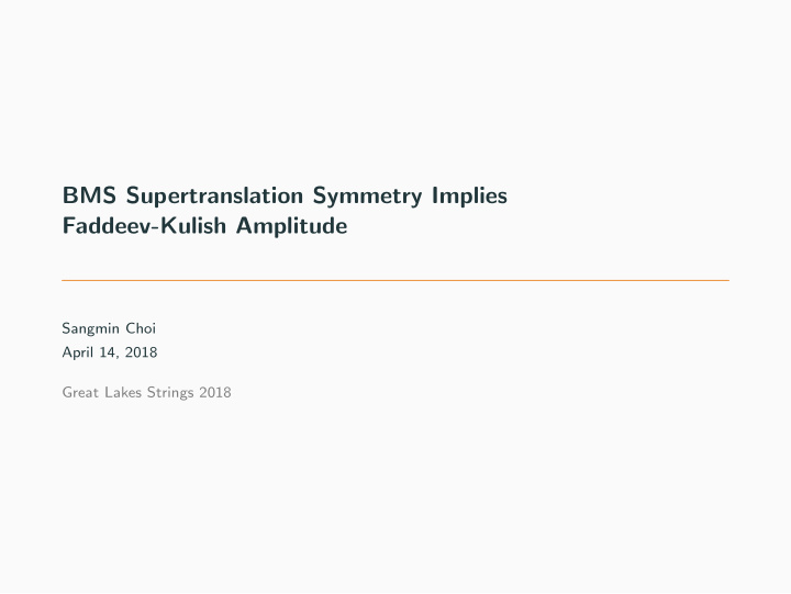 bms supertranslation symmetry implies faddeev kulish
