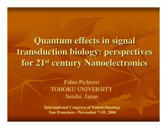 Quantum effects in signal  Quantum effects in signal  transduction biology: perspectives