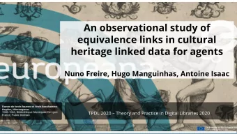 An observational study of  equivalence links in cultural  heritage linked data for agents  Nuno