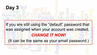 Day 3  If you are still using the default password that  was assigned when your account was