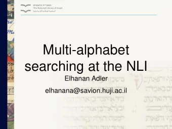 searching at the NLI  Elhanan Adler  elhanana@savion.huji.ac.il US-style cataloging    All entry