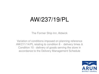 AW/237/19/PL  The Former Ship Inn, Aldwick  Variation of conditions imposed on planning reference