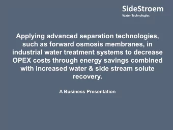 SideStroem  Water Technologies  Applying advanced separation technologies,  such as forward osmosis