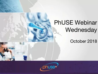 PhUSE Webinar  Wednesday  October 2018  Agenda  Welcome and PhUSE BoD Update  Beate Hientzsch,