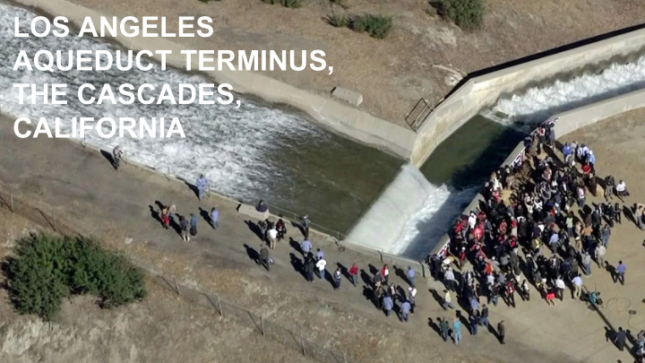 los angeles aqueduct terminus the cascades california i
