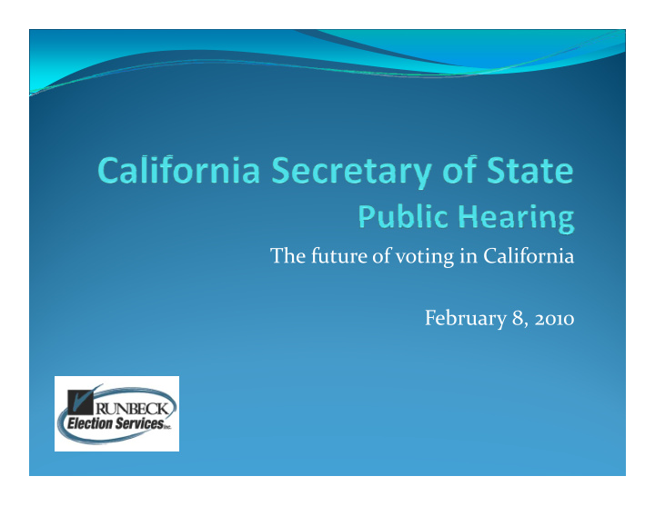 the future of voting in california february 8 2010