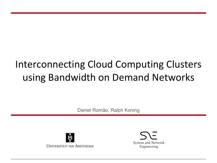 interconnecting cloud computing clusters using bandwidth