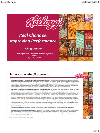 Real Changes,  Improving Performance  Kellogg Company  Barclays Global Consumer Staples Conference