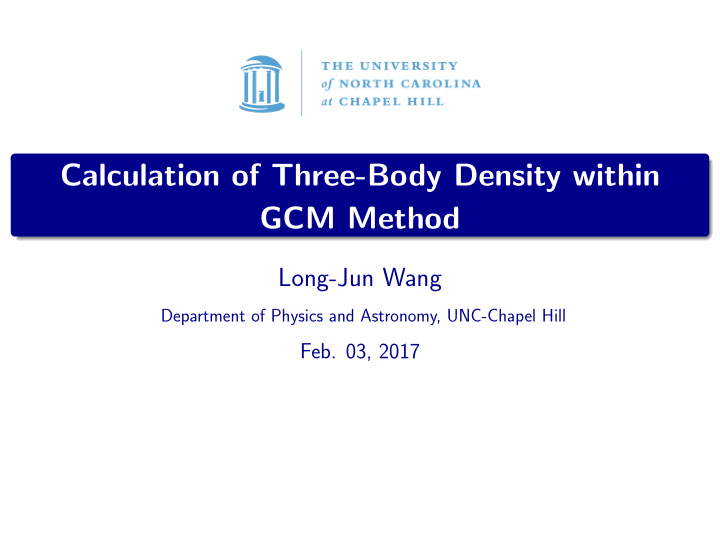 calculation of three body density within gcm method