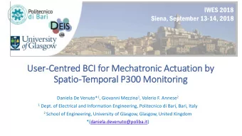 User-Centred BCI  I for Mechatronic Actuation by  Spatio-Temporal P300 Monitoring Daniela De