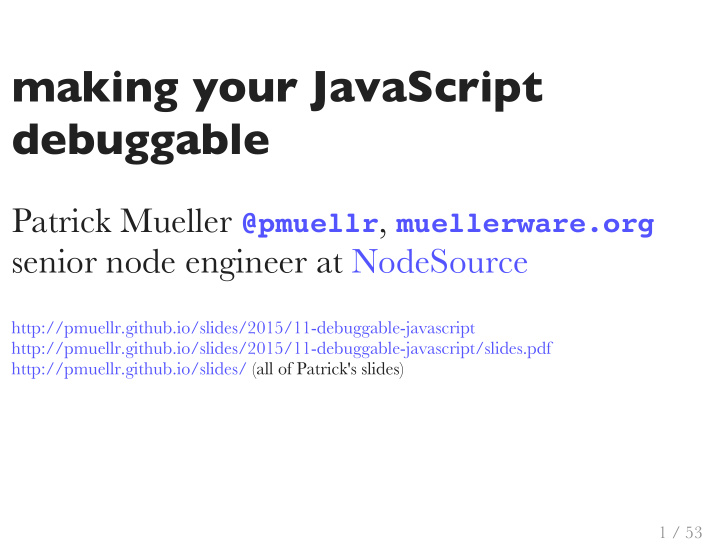 making your javascript debuggable
