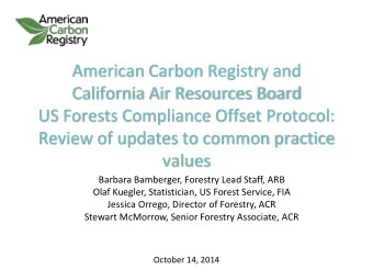 American Carbon Registry and  California Air Resources Board  US Forests Compliance Offset