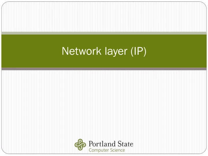 network layer ip netw etwor ork k layer er