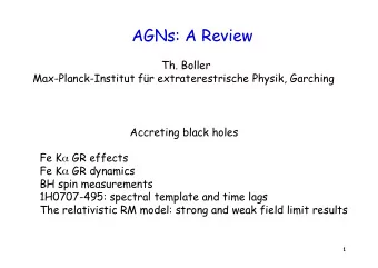 AGNs: A Review  Th. Boller  Max-Planck-Institut fr extraterestrische Physik, Garching  Accreting