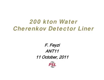 200 kton Water  Cherenkov Detector Liner  F Feyzi  F. Feyzi  ANT11  11 October, 2011  Outline