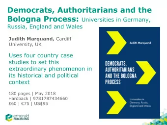 Democrats, Authoritarians and the Bologna Process: Universities in Germany,  Russia, England and