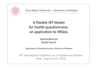 A flexible IRT Model for health questionnaire:  f  h  lth  ti  i an application to HRQoL Serena