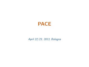 PACE  April 22/23, 2013, Bologna  PACE  basic information  4 years  1/1/13 - 31/12/16