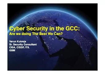 Cyber Security in the GCC:  Cyber Security in the GCC:  Are we doing The Best We Can?  Are we doing