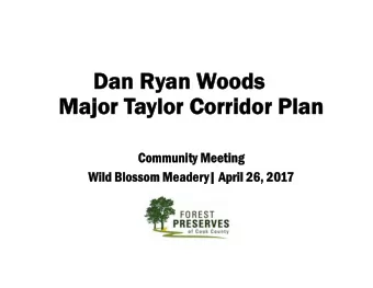 Dan R  Dan Ryan W  an Woods  oods  Major T  Major Taylor Corridor Plan  ylor Corridor Plan