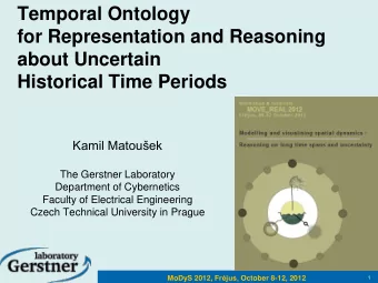 Historical Time Periods Kamil Matouek  The Gerstner Laboratory  Department of Cybernetics