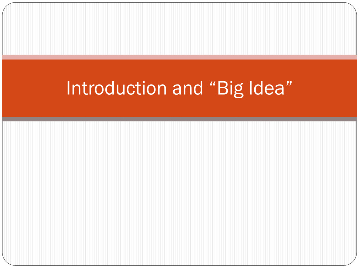 introduction and big idea what are