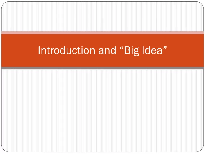 introduction and big idea what are