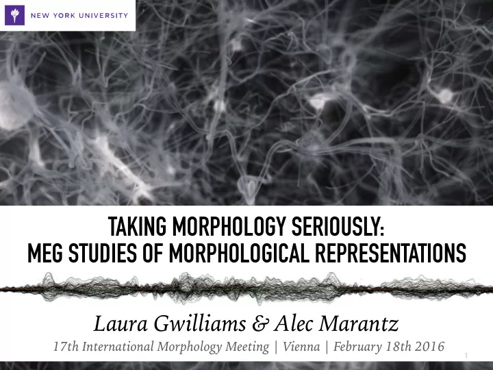 taking morphology seriously meg studies of morphological