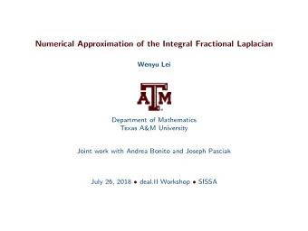 Numerical Approximation of the Integral Fractional Laplacian  Wenyu Lei  Department of Mathematics