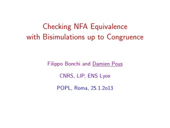 Checking NFA Equivalence  with Bisimulations up to Congruence  Filippo Bonchi and Damien Pous