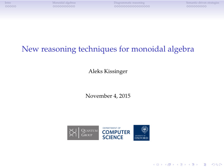 new reasoning techniques for monoidal algebra