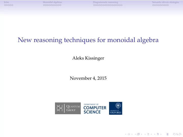 new reasoning techniques for monoidal algebra